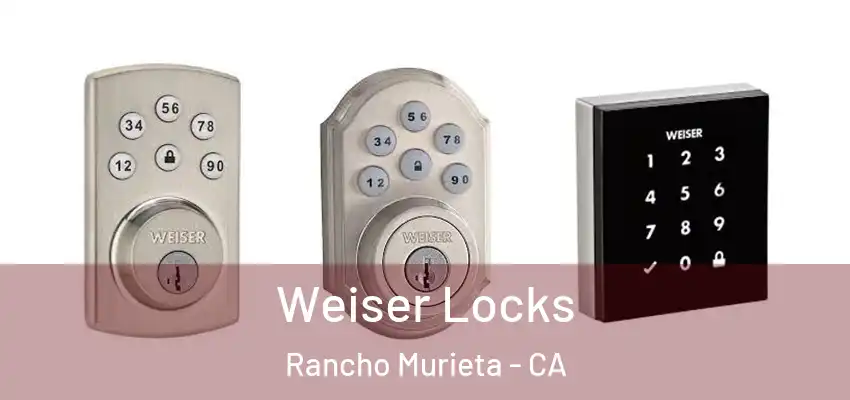  Weiser Locks Rancho Murieta - CA
